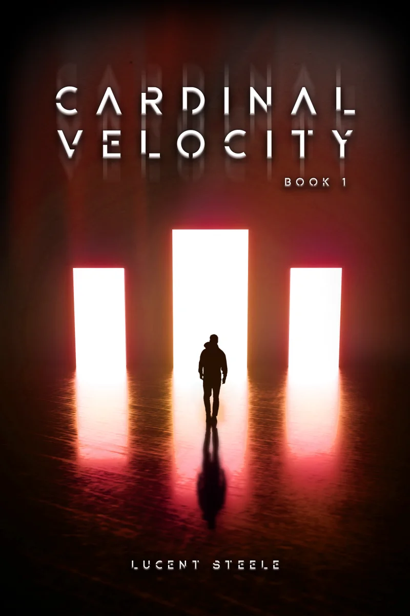 Cardinal Velocity, Book 1, by Lucent Steele. A lone silhouette walks toward three glowing doorways.